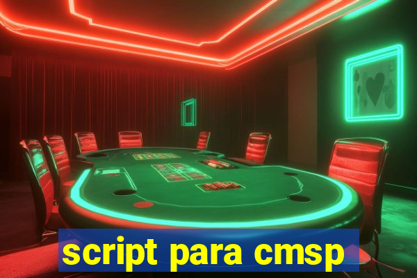 script para cmsp